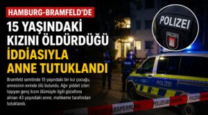 Hamburg’da Kayıp Olarak Aranan 15 Yaşındaki Kız Evde Ölü Bulundu, Anne Tutuklandı